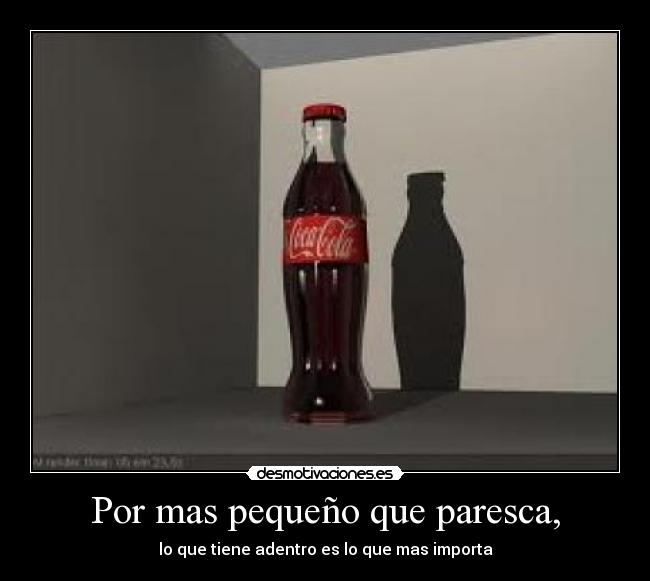 Por mas pequeño que paresca, -