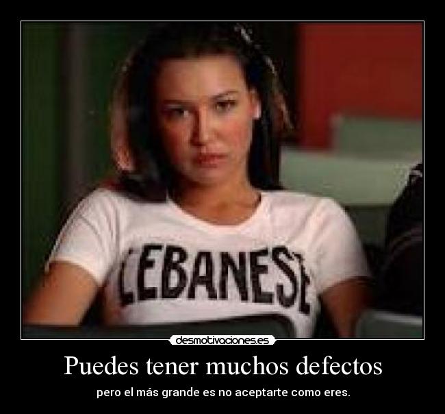 Puedes tener muchos defectos -