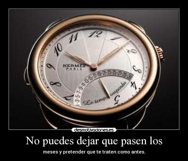 No puedes dejar que pasen los - 