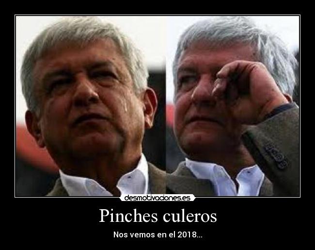 Pinches culeros - Nos vemos en el 2018...