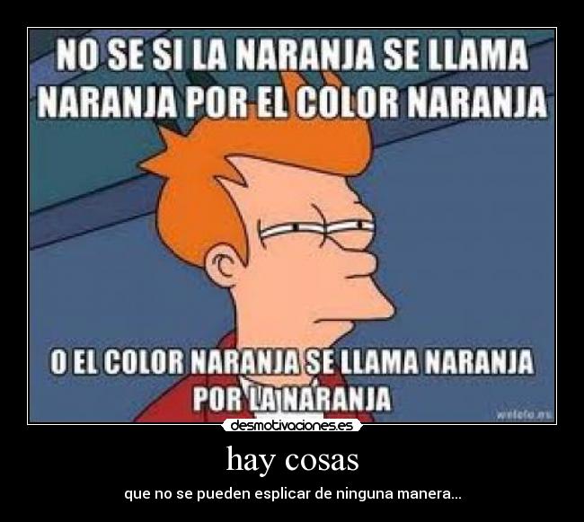hay cosas -