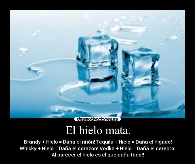 carteles hielo mata desmotivaciones