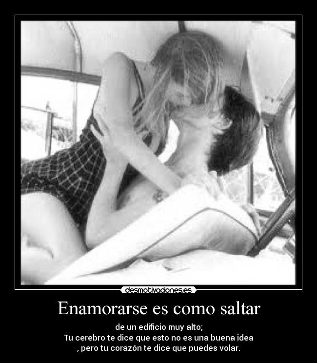 Enamorarse es como saltar -
