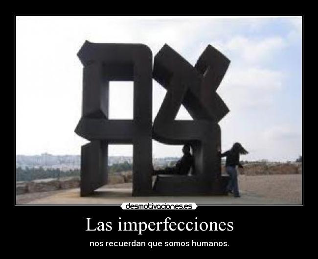 Las imperfecciones - 