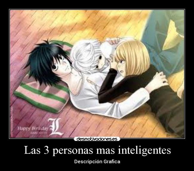 Las 3 personas mas inteligentes - Descripción Grafica