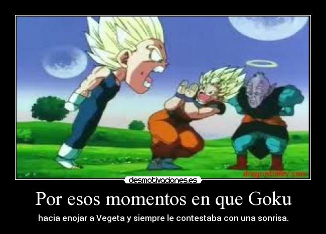 Por esos momentos en que Goku -
