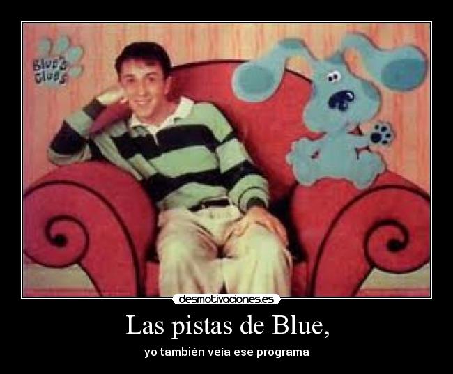 Las pistas de Blue, - 