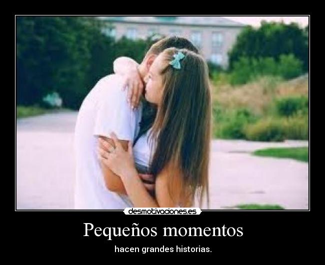 Pequeños momentos - 
