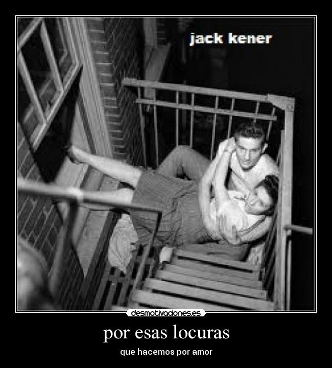 por esas locuras - que hacemos por amor