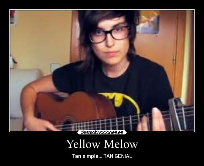 Yellow Melow - 