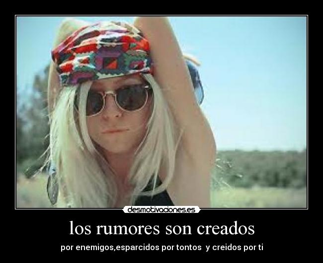 los rumores son creados -