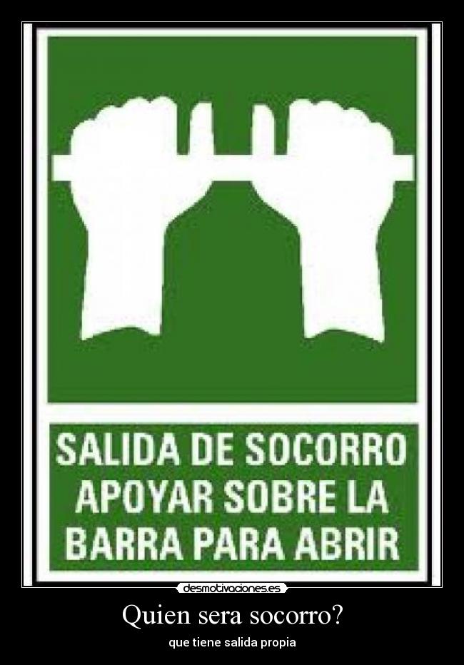 Quien sera socorro? -