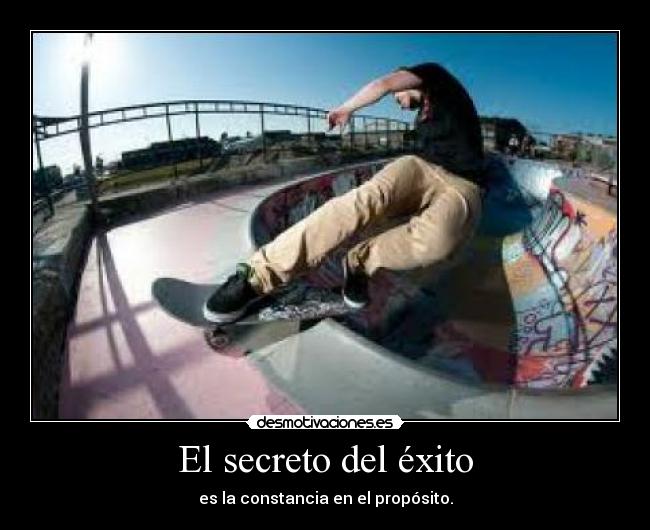 El secreto del éxito - es la constancia en el propósito.
