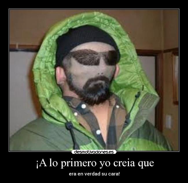 ¡A lo primero yo creia que -