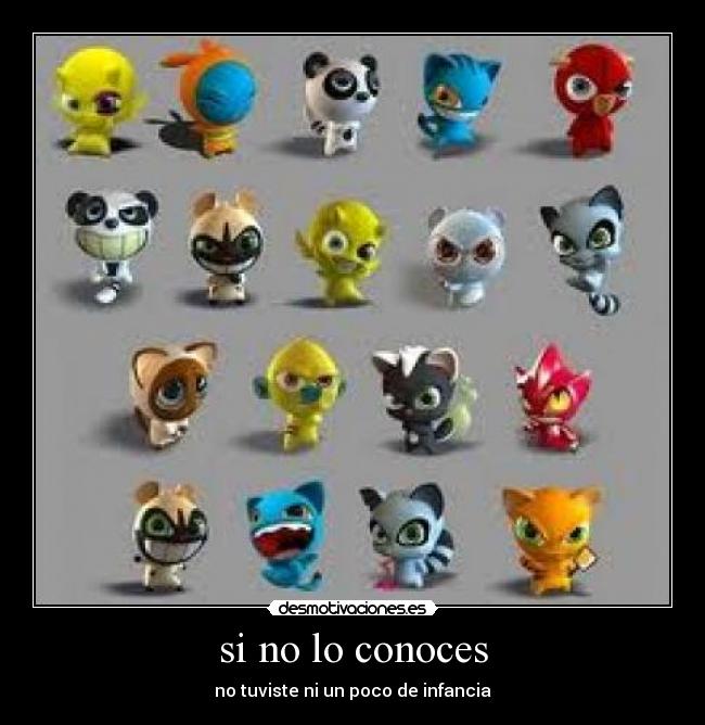 si no lo conoces - no tuviste ni un poco de infancia