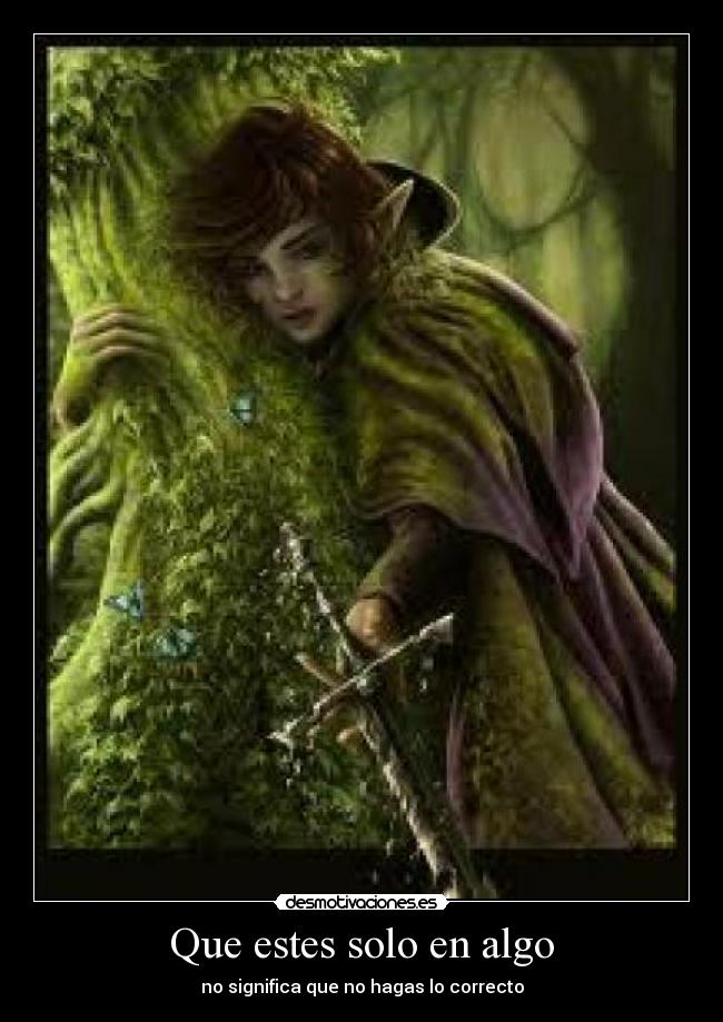 Que estes solo en algo - no significa que no hagas lo correcto