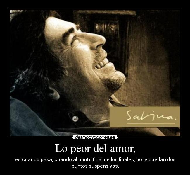 Lo peor del amor, -