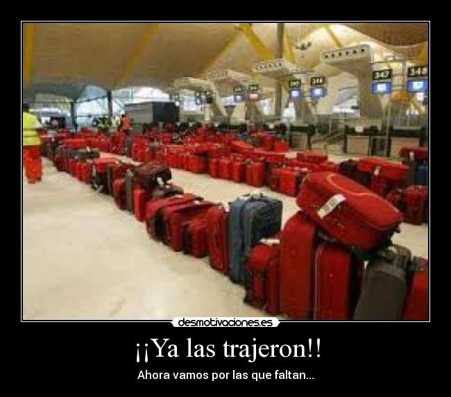 ¡¡Ya las trajeron!! - Ahora vamos por las que faltan...
