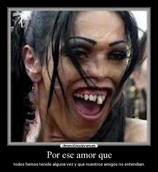 carteles amor gente fea desmotivaciones