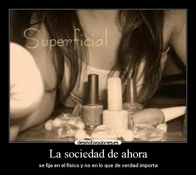 La sociedad de ahora -