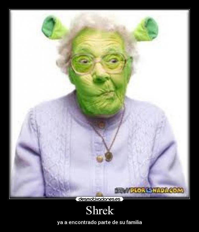 Shrek - ya a encontrado parte de su familia