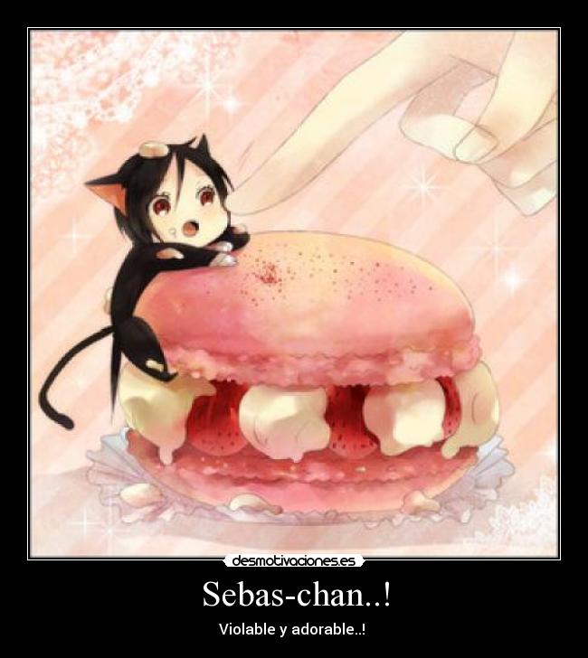 Sebas-chan..! -