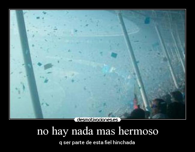 no hay nada mas hermoso -