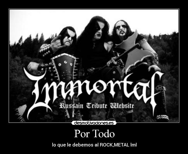 Por Todo - lo que le debemos al ROCK,METAL lml