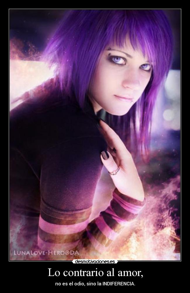 Lo contrario al amor, - 