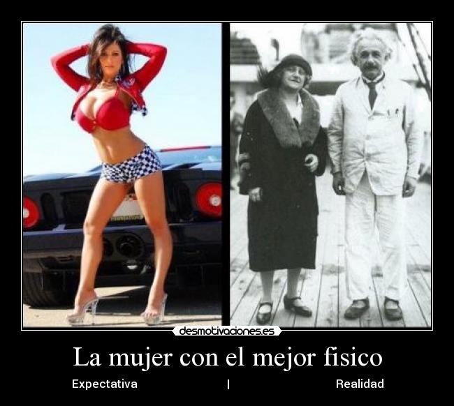 La mujer con el mejor fisico - Expectativa                                |                                      Realidad