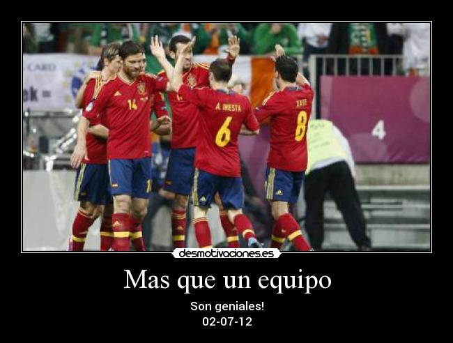 Mas que un equipo - Son geniales!
02-07-12