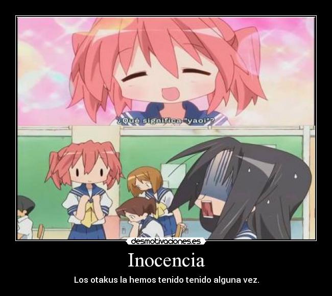 Inocencia - Los otakus la hemos tenido tenido alguna vez.