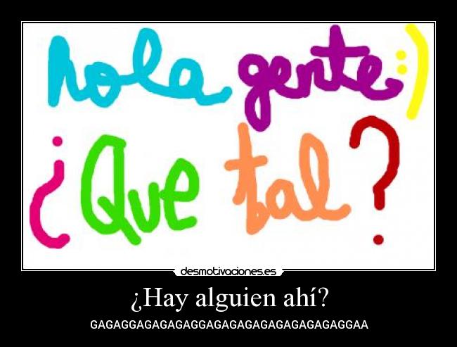 ¿Hay alguien ahí? -