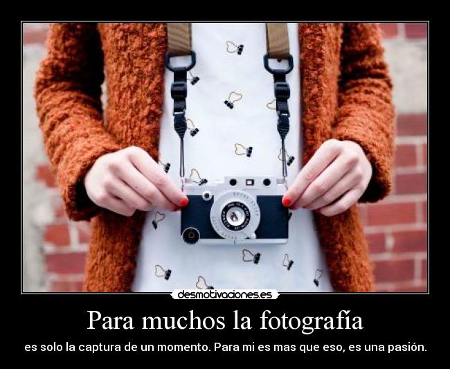 Para muchos la fotografía - 