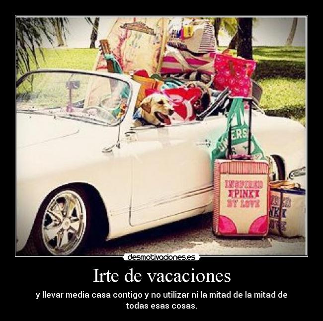 Irte de vacaciones -