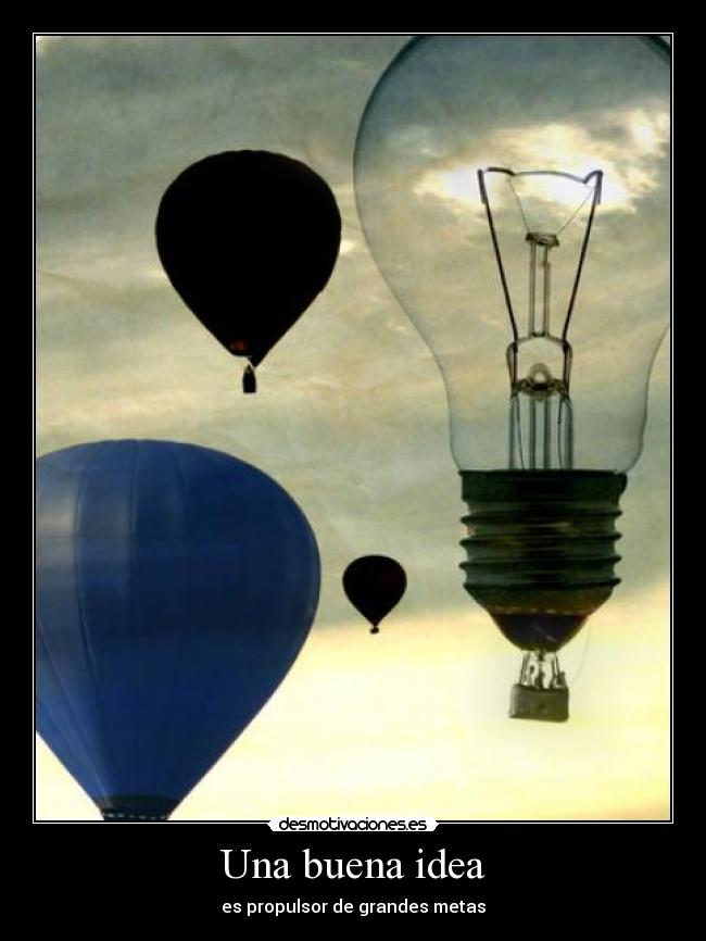 Una buena idea -
