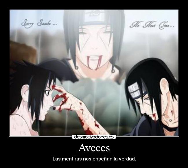 Aveces - Las mentiras nos enseñan la verdad.