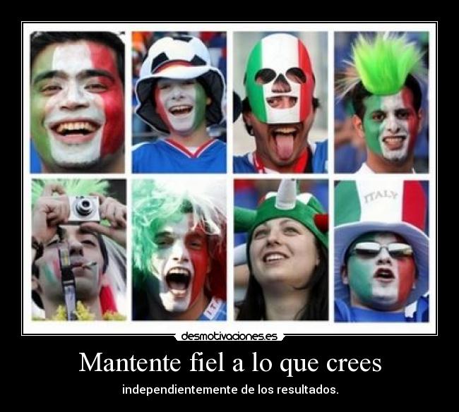 Mantente fiel a lo que crees - 