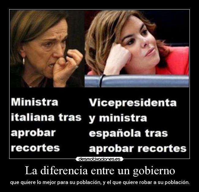 La diferencia entre un gobierno - que quiere lo mejor para su población, y el que quiere robar a su población.