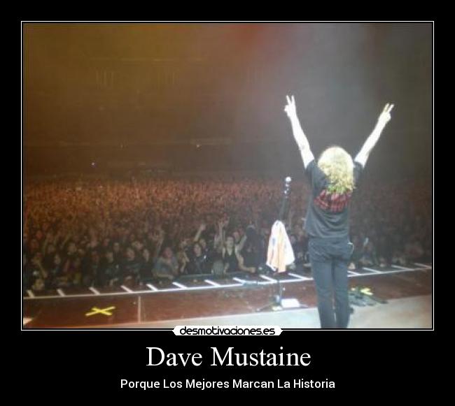 Dave Mustaine - Porque Los Mejores Marcan La Historia