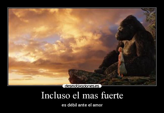 Incluso el mas fuerte - es débil ante el amor