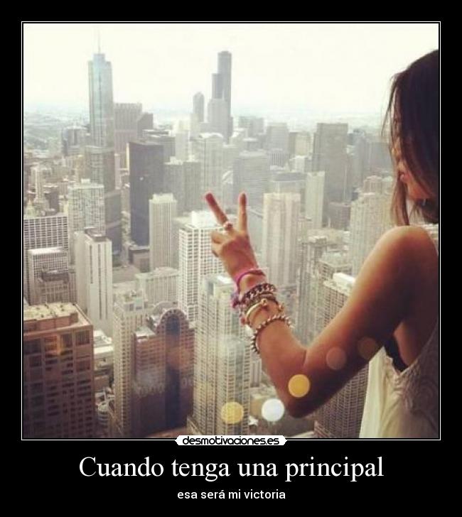 Cuando tenga una principal - 