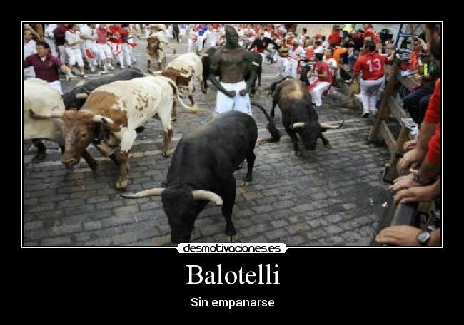 Balotelli - Sin empanarse