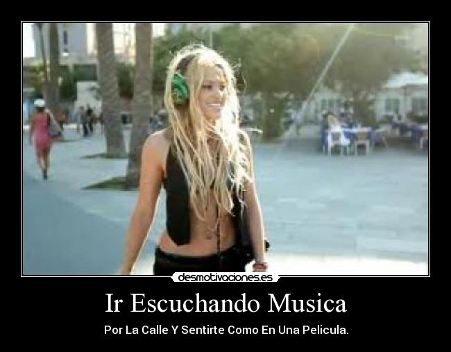 Ir Escuchando Musica -