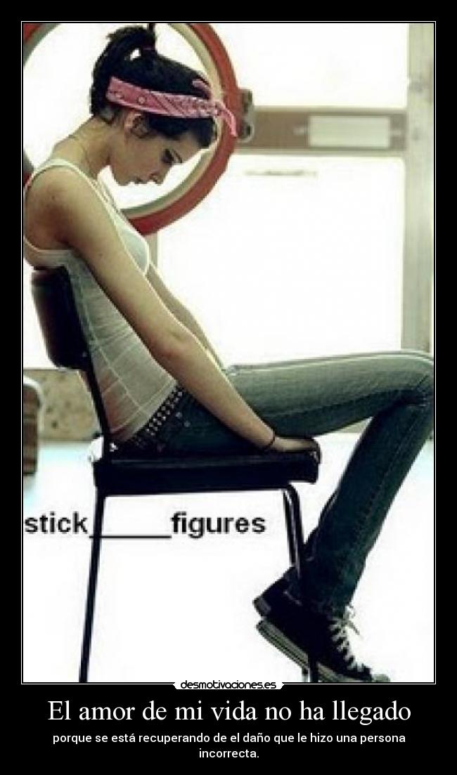 El amor de mi vida no ha llegado -