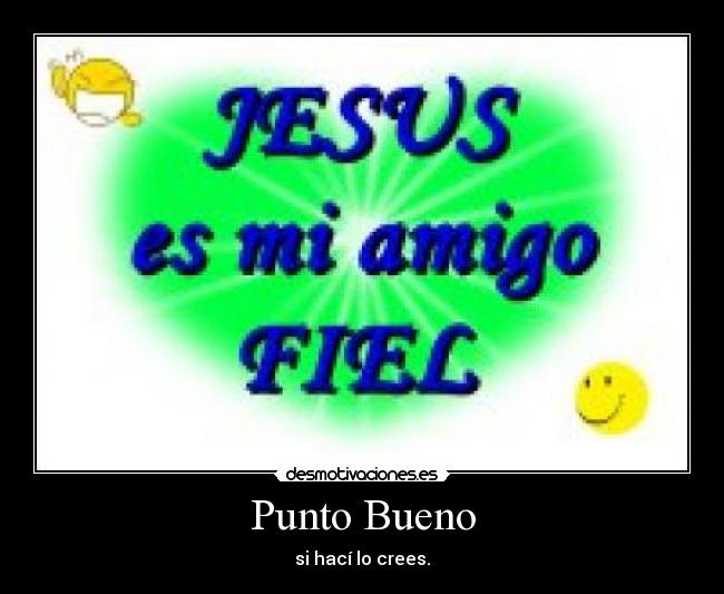 Punto Bueno - si hací lo crees.