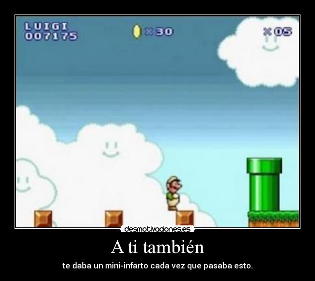 A ti también - te daba un mini-infarto cada vez que pasaba esto.