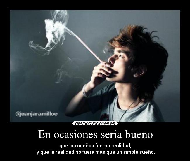 En ocasiones seria bueno -