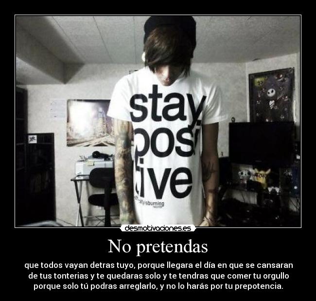No pretendas -
