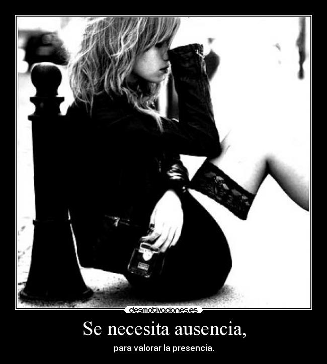 Se necesita ausencia, - 